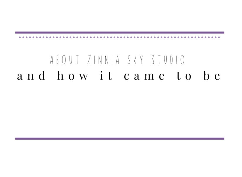 about zinnia sky studio and how it came to be