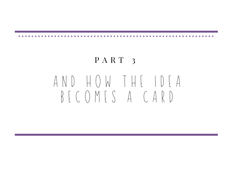 9 part 3 and how the idea becomes a card